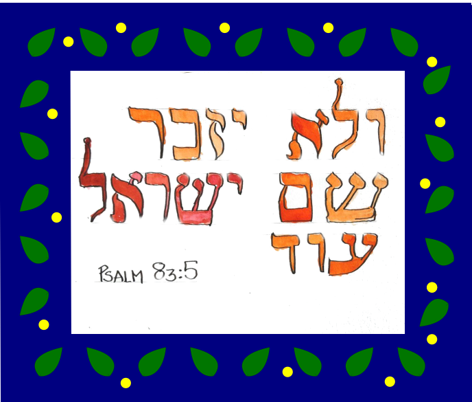 Psalm 83:5 Israel’s name will be mentioned no more